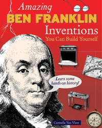 Cover image: Amazing Ben Franklin Inventions 9780979226885