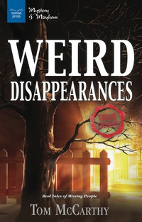 Cover image: Weird Disappearances 9781619305304