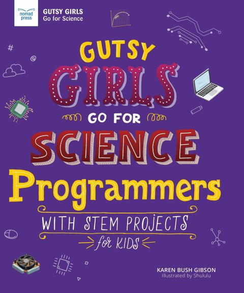 Cover image for book Gutsy Girls Go For Science: Programmers