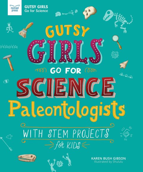 Cover image for book Gutsy Girls Go For Science: Paleontologists