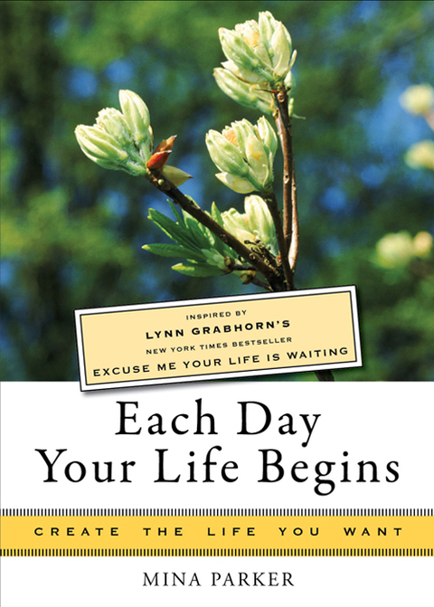 Each Day Your Life Begins 