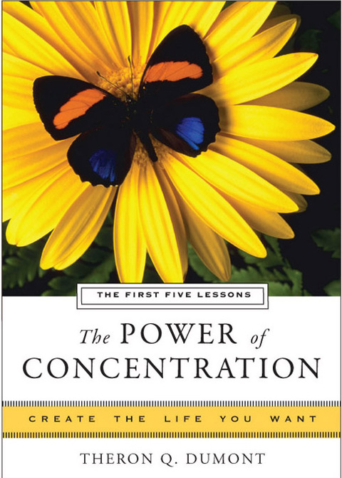 The Power of Concentration, The First Five Lessons 