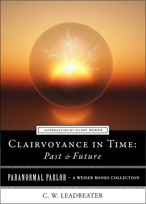 Clairvoyance in Time: Past \u0026 Future