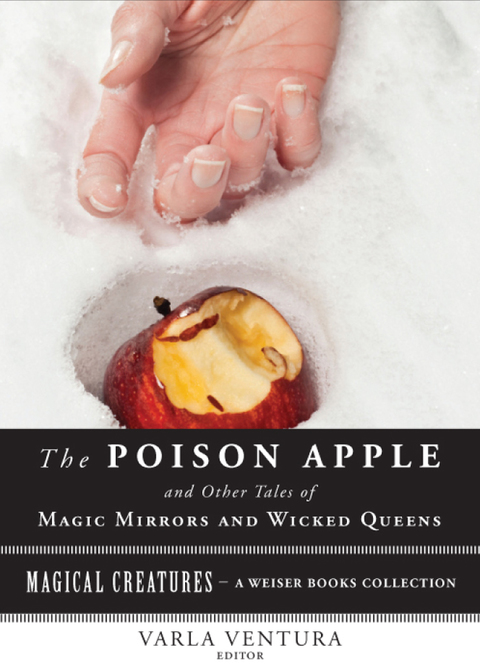 Cover image for book The Poison Apple: And Other Tales of Magic Mirrors and Wicked Queen