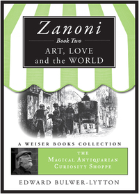 Cover image: Zanoni Book Two: Art, Love, and the World 9781619401013
