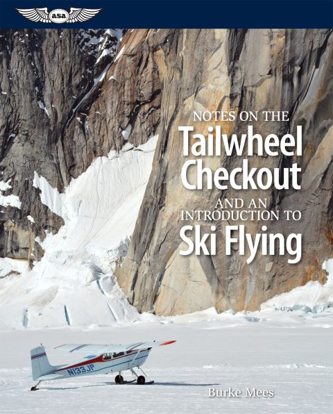 Cover image for book Notes on the Tailwheel Checkout and an Introduction to Ski Flying