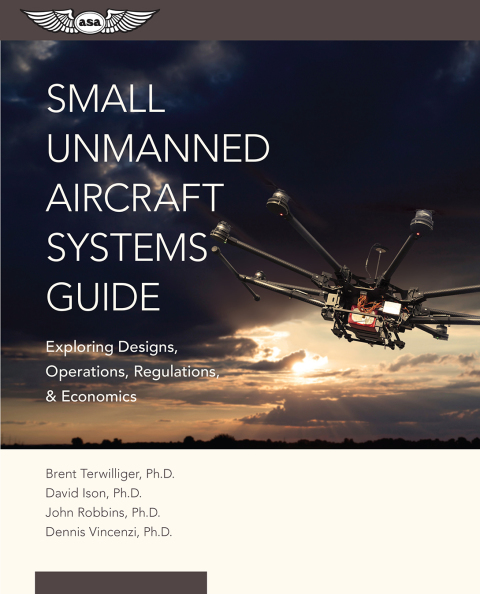 Cover image for book Small Unmanned Aircraft Systems Guide