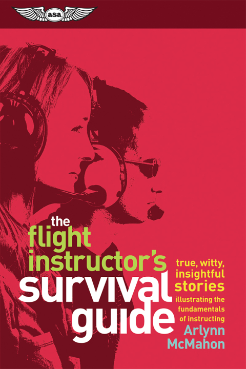 Cover image for book The Flight Instructor's Survival Guide