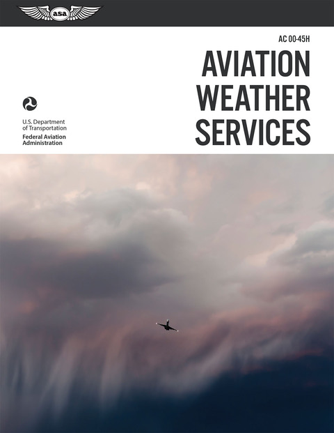 Aviation Weather Services: ASA FAA-AC00-45H 