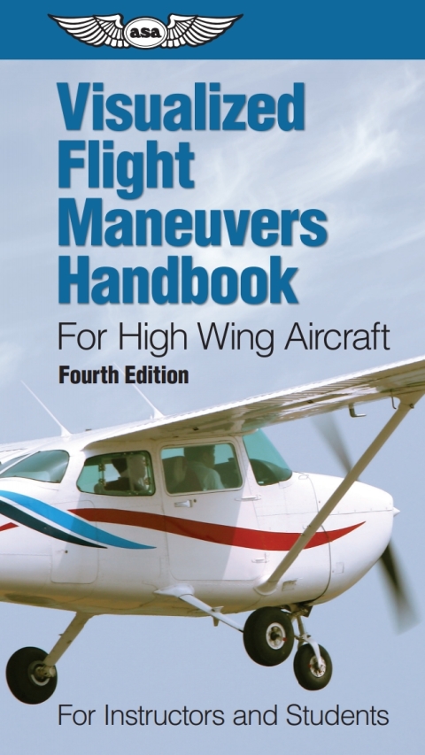 Cover image for book Visualized Flight Maneuvers Handbook for High Wing Aircraft