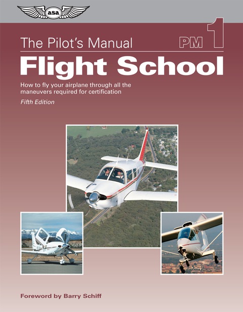 Cover image for book The Pilot's Manual: Flight School