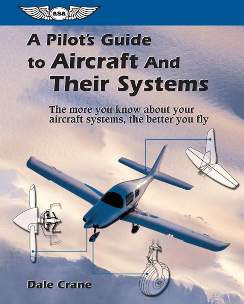 Cover image for book A Pilot's Guide to Aircraft and Their Systems