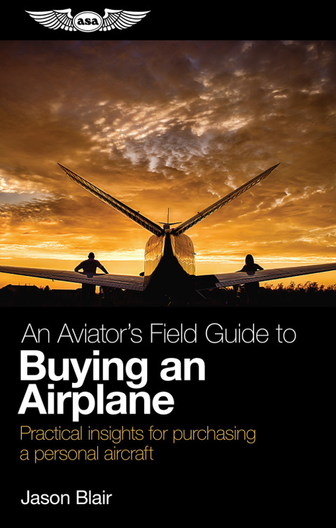 Cover image for book An Aviator's Field Guide to Buying an Airplane