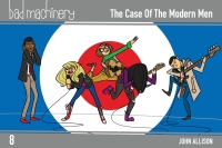 Cover image: Bad Machinery Vol. 8: The Case of the Modern Men, Pocket Edition 9781620104378