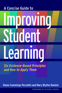 Cover image: A Concise Guide to Improving Student Learning: Six Evidence-Based Principles and How to Apply Them 1st edition 9781620360927