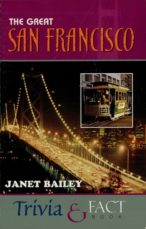 Cover image for book The Great San Francisco Trivia & Fact Book