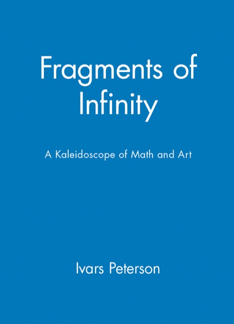 Cover image for book Fragments of Infinity: A Kaleidoscope of Math and Art