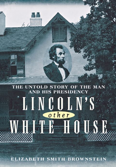 Cover image for book Lincoln's Other White House