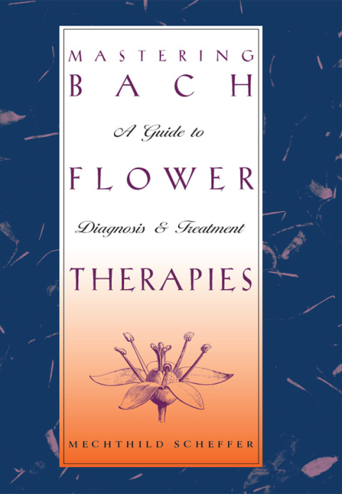 Cover image for book Mastering Bach Flower Therapies