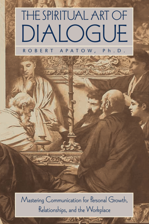 Cover image for book The Spiritual Art of Dialogue