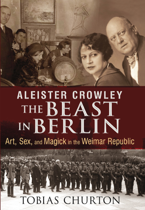 Cover image for book Aleister Crowley: The Beast in Berlin