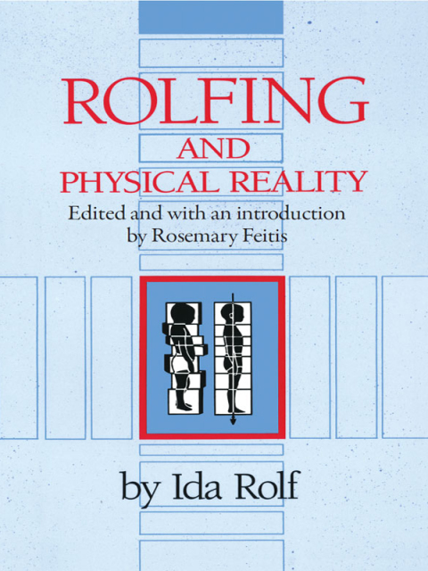 Cover image for book Rolfing and Physical Reality