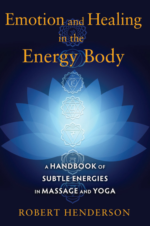 Cover image for book Emotion and Healing in the Energy Body