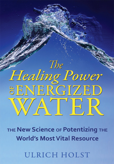 Cover image for book The Healing Power of Energized Water