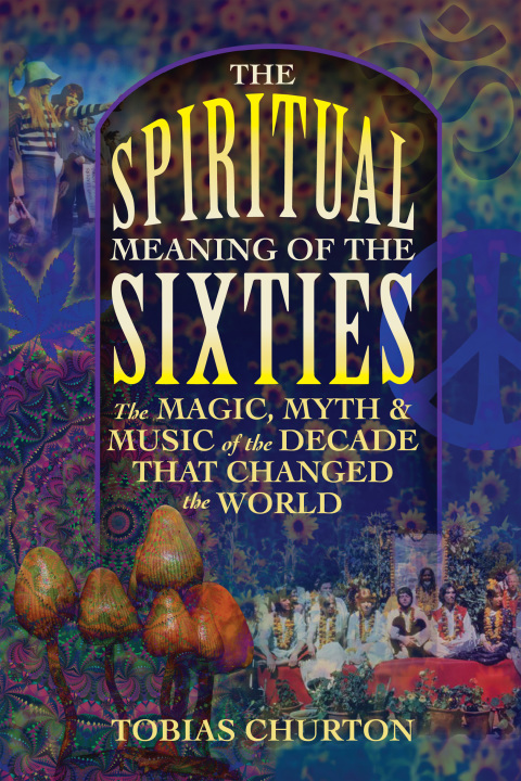 Cover image for book The Spiritual Meaning of the Sixties