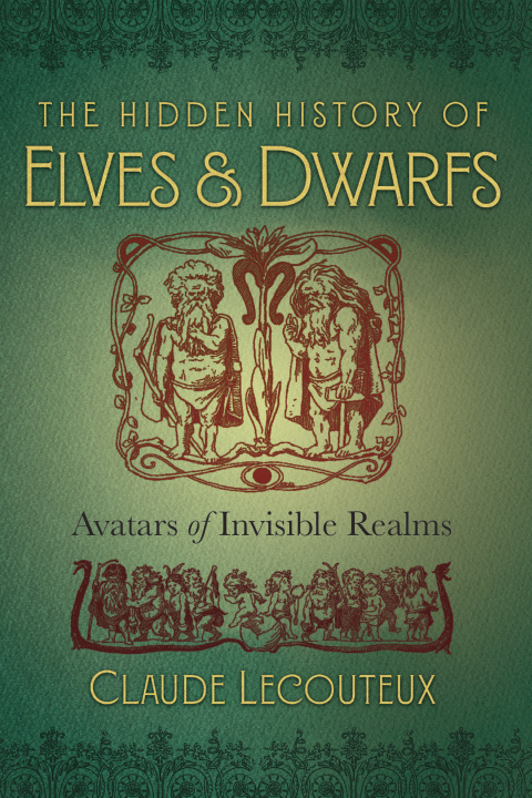 Cover image for book The Hidden History of Elves and Dwarfs