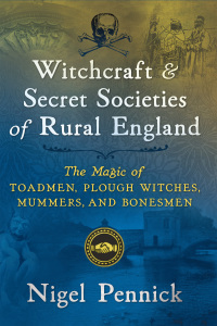 Cover image: Witchcraft and Secret Societies of Rural England 9781620557600