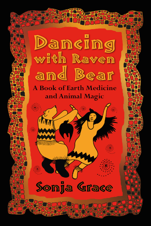 Cover image for book Dancing with Raven and Bear