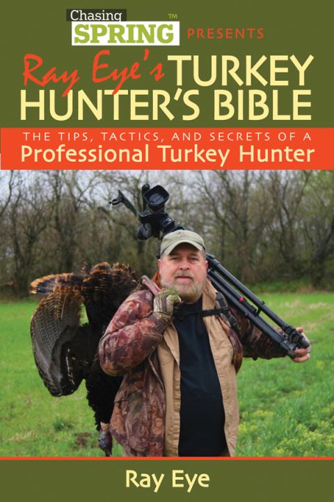 Cover image for book Ray Eye's Turkey Hunting Bible