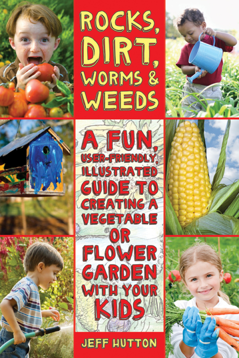 Cover image for book Rocks, Dirt, Worms & Weeds