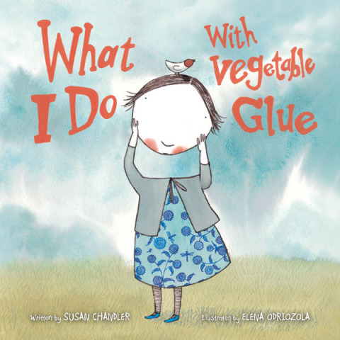 Cover image for book What I Do with Vegetable Glue