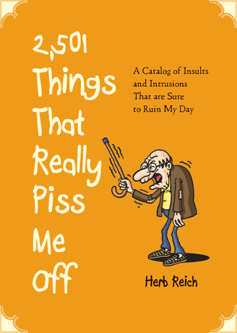 Cover image for book 2,501 Things That Really Piss Me Off