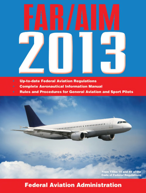 Cover image for book Federal Aviation Regulations/Aeronautical Information Manual 2013