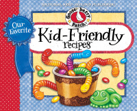 Titelbild: Our Favorite Kid-Friendly Recipes 1st edition 9781620933824