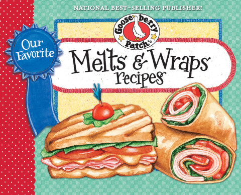 Cover image for book Our Favorite Melts & Wraps Recipes