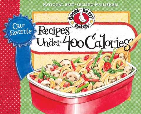 Cover image for book Our Favorite Recipes Under 400 Calories