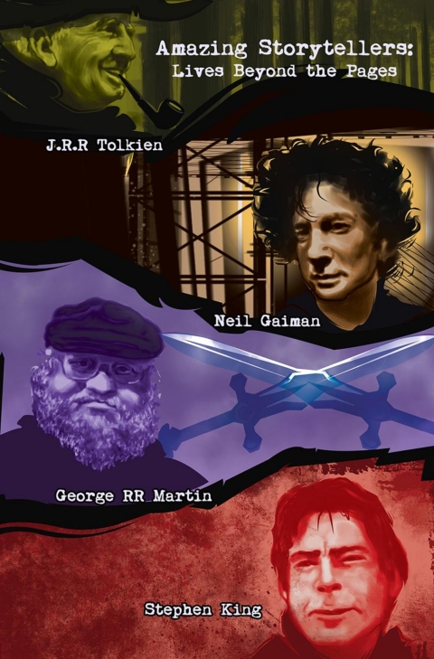 Cover image for book Amazing Storytellers:  J.R.R Tolkien, George RR Martin, Neil Gaiman & Stephen King