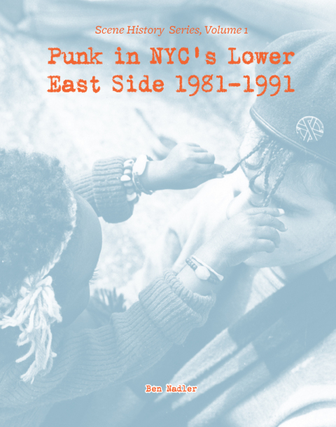 Cover image for book Punk in NYC’s Lower East Side 1981-1991