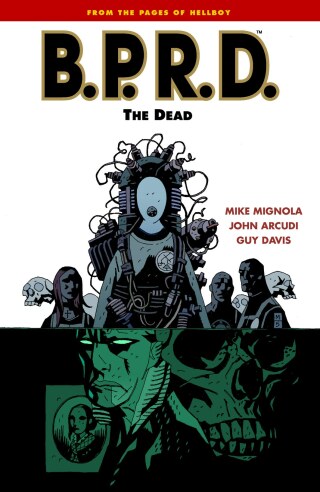 B.P.R.D. Volume 4: The Dead