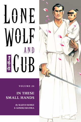 Lone Wolf and Cub Volume 24: In These Small Hands