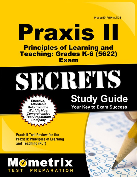 Cover image for book Praxis II Principles of Learning and Teaching: Grades K-6 (5622) Exam Secrets Study Guide