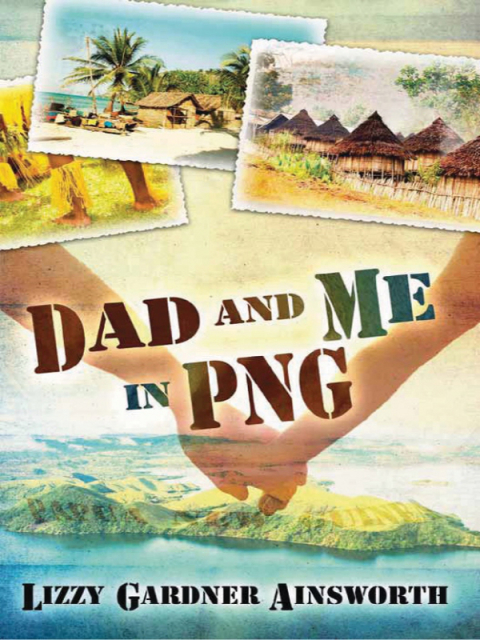 Cover image for book Dad and Me in PNG