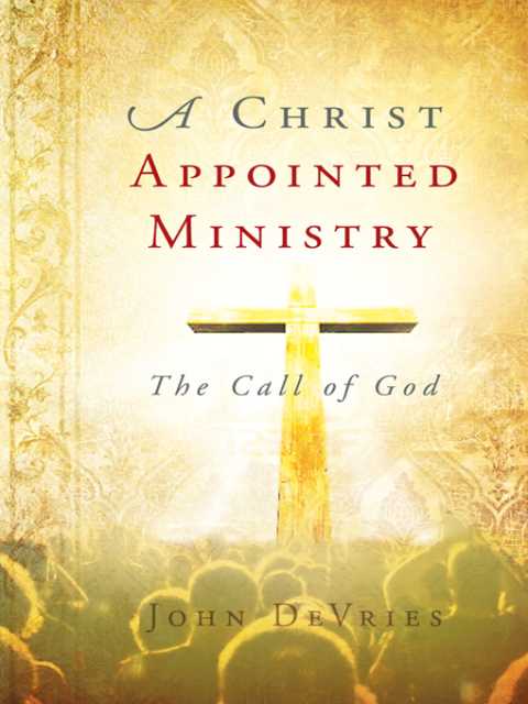 Cover image for book A Christ Appointed Ministry
