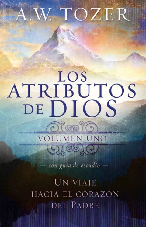 Cover image for book Los atributos de Dios - vol. 1 (Incluye guía de estudio)