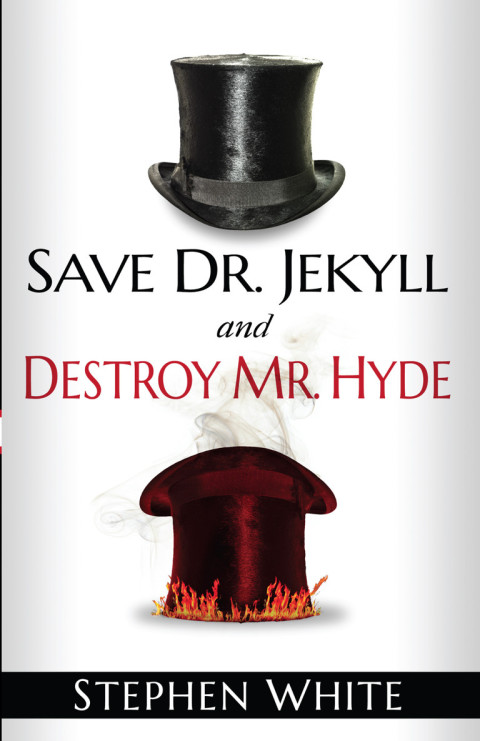 Cover image for book Save Dr. Jekyll and Destroy Mr. Hyde