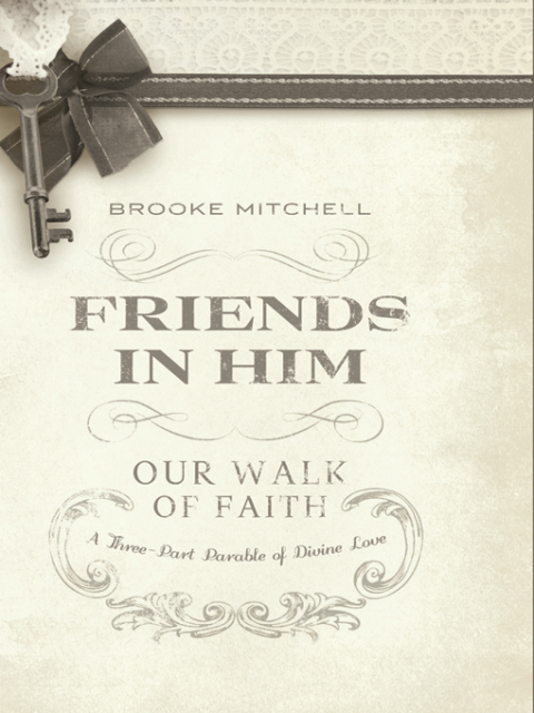 Cover image for book Friends in Him (Our Walk of Faith)